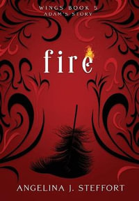 Fire : Wings - Angelina J. Steffort