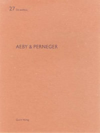 Aeby & Perneger : De Aedibus 27 - Heinz Wirz