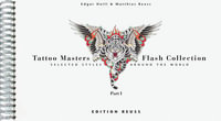 Tattoo Masters Flash Collection : Part I -- Selected Styles Around the World - Edgar Hoill