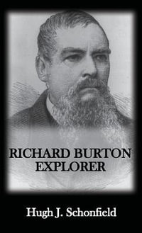 Richard Burton Explorer - Hugh J Schonfield