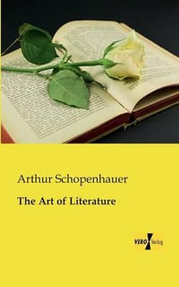 The Art of Literature - Arthur Schopenhauer