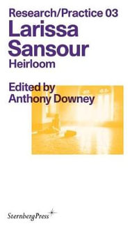 Larissa Sansour : Heirloom - Anthony Downey