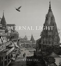 Kenro Izu : Eternal Light - Juhi Saklani