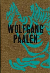 Wolfgang Paalen : Der Surrealist in Paris und Mexiko - Wolfgang Paalen