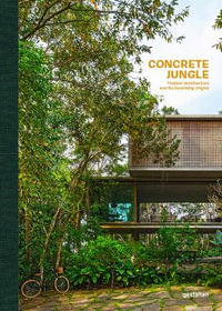 Concrete Jungle : Tropical Architecture and its Surprising Origins - gestalten