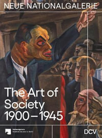 The Art of Society 1900-1945 - Irina Hiebert Grun