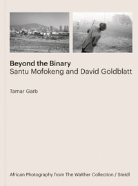 Beyond the Binary : Santu Mofokeng and David Goldblatt - Santu Mofokeng