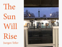 Juergen Teller : The Sun Will Rise - Juergen Teller