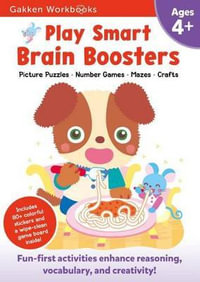 Play Smart Brain Boosters Age 4+ : Pre-K Activity Workbook with Stickers for Toddlers Ages 4, 5, 6: Build Focus and Pen-Control Skills: Tracing, Mazes,  - Gakken Early Childhood Experts