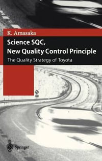 Science SQC, New Quality Control Principle : The Quality Strategy of Toyota - Kakuro Amasaka