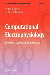 Computational Electrophysiology : A First Course in "In Silico Medicine" - Masao Tanaka