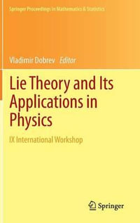 Lie Theory and Its Applications in Physics : IX International Workshop - Vladimir Dobrev