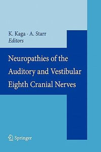 Neuropathies of the Auditory and Vestibular Eighth Cranial Nerves - Kimitaka Kaga