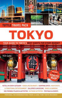 Tuttle Travel Pack Tokyo : Your Guide to Tokyo's Best Sights for Every Budget - Rob Goss