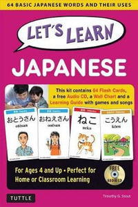 Let's Learn Japanese : 64 Basic Japanese Words and Their Uses - Timothy G. Stout