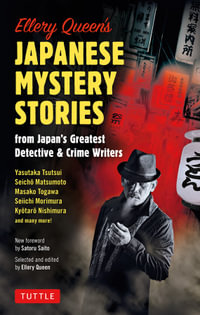 Ellery Queen's Japanese MysterY Stories : From Japan's Greatest Detective & Crime Writers - Ellery Queen