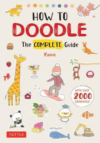 How To Doodle : The Complete Guide (With Over 2000 Drawings) - Kamo