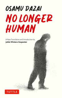 No Longer Human : A New Translation - Osamu Dazai