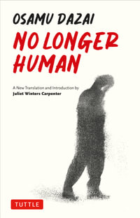 No Longer Human : A New Translation - Osamu Dazai