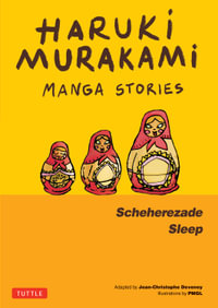 Haruki Murakami Manga Stories : Scheherezade; Sleep - Haruki Murakami