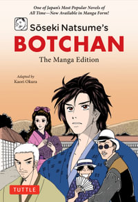 Soseki Natsume's Botchan : The Manga Edition - Soseki Natsume