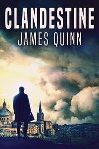 Clandestine - James Quinn