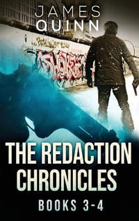 The Redaction Chronicles - Books 3-4 - James Quinn