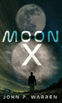 Moon X - John P. Warren