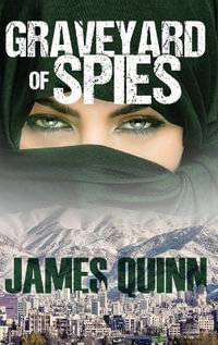 Graveyard of Spies - James Quinn