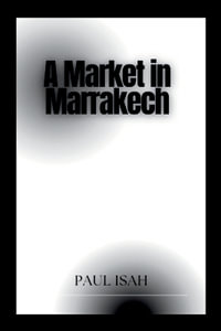 A Market in Marrakech - Paul Isah