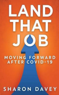 Land That Job - Moving Forward After Covid-19 - Sharon Davey