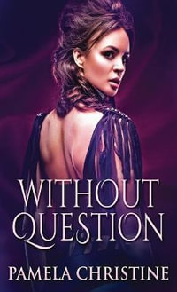 Without Question - Pamela Christine