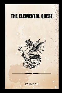 The Elemental Quest - Paul Isah