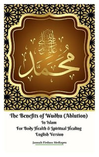 The Benefits of Wudhu (Ablution) In Islam For Body Health & Spiritual Healing English Version - Jannah Firdaus Mediapro