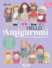 HELLO Amigurumi : Happy Childhood Days - Vivyane Veka