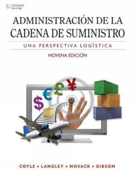 Administraci?n de la Cadena de Suministro : Una Perspectiva Log?stica - John Coyle