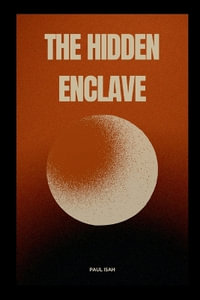 The Hidden Enclave - Paul Isah