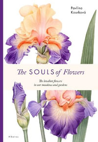 The Souls of Flowers : Large Encyclopedias - Pavlina Kourkova