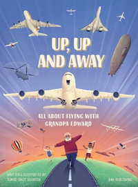 Up, Up, and Away : The History of Aviation - Tomas SMOT Svoboda