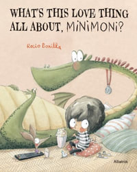 What's Love All about, Minimoni? - Rocio Bonilla