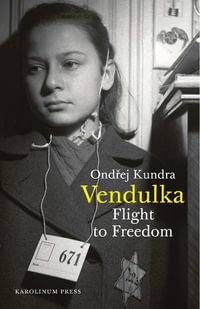 Vendulka : Flight to Freedom - Ondrej Kundra