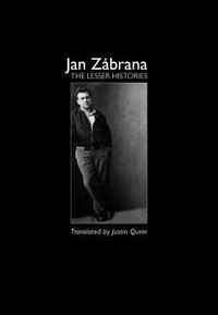 The Lesser Histories : Modern Czech Classics - Jan Zabrana