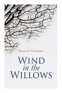 Wind in the Willows : Christmas Classic - Kenneth Grahame