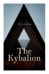 The Kybalion - Three Initiates