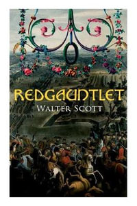 Redgauntlet : Historical Novel - Walter Scott