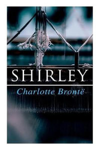 Shirley - Charlotte Bronte