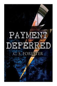 Payment Deferred : Psychological Thriller - C. S. Forester