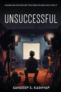 Unsuccessful - Failure and Success Are Two Sides of Same Coin, Toss It. - Sandeep S. Kashyap