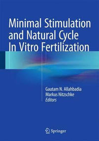 Minimal Stimulation and Natural Cycle In Vitro Fertilization - Gautam N. Allahbadia