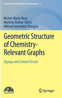 Geometric Structure of Chemistry-Relevant Graphs : Zigzags and Central Circuits - Michel-Marie Deza